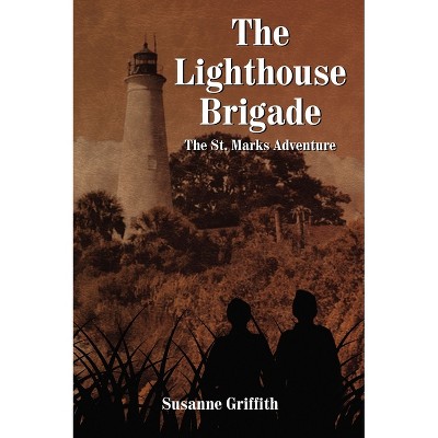 The Lighthouse Brigade - by  Susanne Griffith (Paperback)
