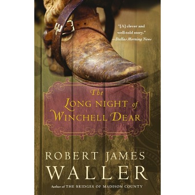 The Long Night of Winchell Dear - by  Robert James Waller (Paperback)