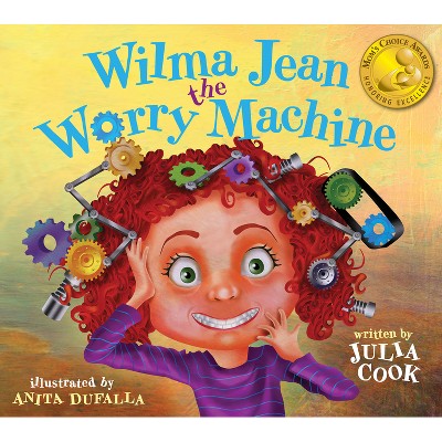Wilma Jean the Worry Machine - by  Julia Cook (Paperback)