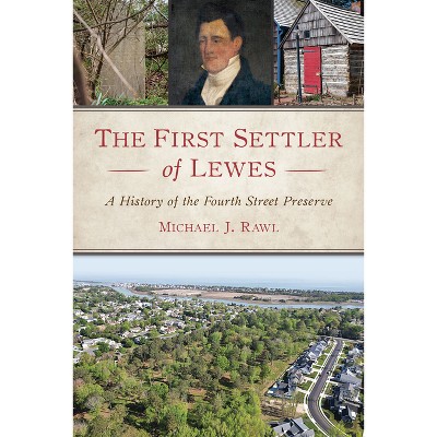 The First Settler of Lewes - by  Michael Rawl (Paperback)