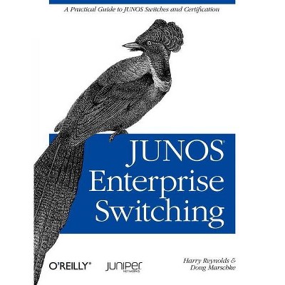 Junos Enterprise Switching - by  Harry Reynolds & Doug Marschke (Paperback)