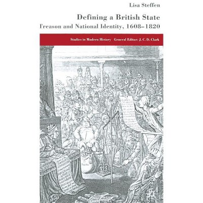 Defining a British State - (Studies in Modern History) by  L Steffen (Hardcover)