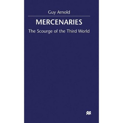 Mercenaries - by  Guy Arnold (Hardcover)