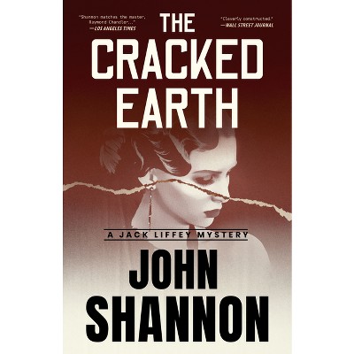 The Cracked Earth - (Jack Liffey) by  John Shannon (Paperback)