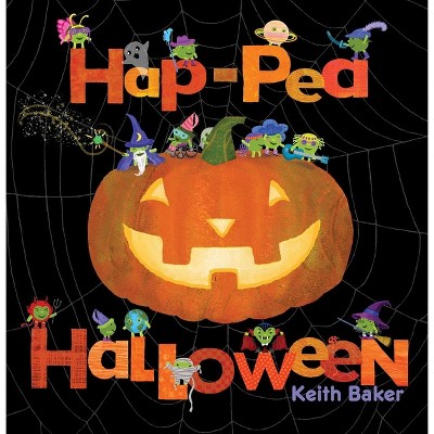 Hap-Pea Halloween - (Peas) by Keith Baker (Hardcover)