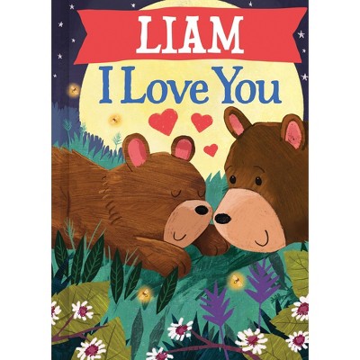 Liam I Love You - by JD Green (Paperback)