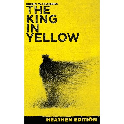 The King in Yellow (Heathen Edition) - by Robert W Chambers