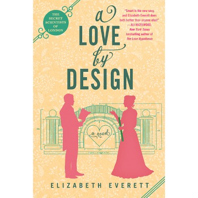 A Love by Design - (The Secret Scientists of London) by  Elizabeth Everett (Paperback)
