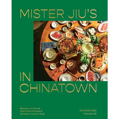 Mister Jiu's in Chinatown - by  Brandon Jew & Tienlon Ho (Hardcover)