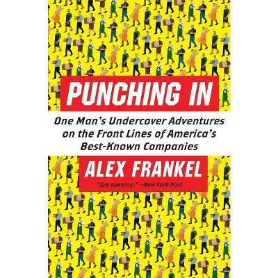 Punching in - by  Alex Frankel (Paperback)