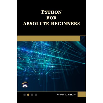 Python for Absolute Beginners - by  Oswald Campesato (Paperback)