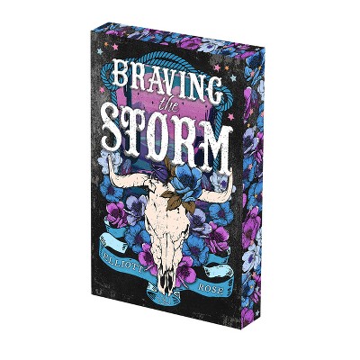 Braving the Storm: Deluxe Limited Edition - by  Elliott Rose (Paperback)