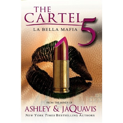 The Cartel 5 - by  Ashley & Jaquavis (Paperback)