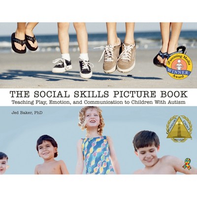 The Social Skills Picture Book - by  Jed Baker (Paperback)