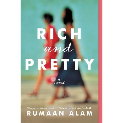 Rich and Pretty - by  Rumaan Alam (Paperback)