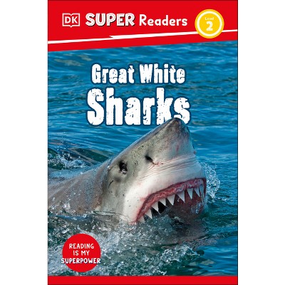 DK Super Readers Level 2 Great White Sharks - (Paperback)