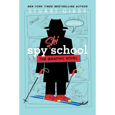 Spy Ski School the Graphic Novel - (Spy School the Graphic Novel) by Stuart Gibbs