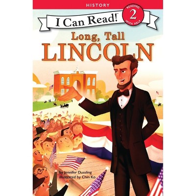 Long, Tall Lincoln - (I Can Read Level 2) by  Jennifer Dussling (Paperback)