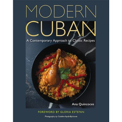 Modern Cuban - by  Ana Quincoces (Hardcover)