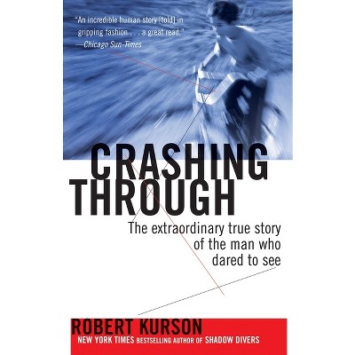 Crashing Through - by  Robert Kurson (Paperback)