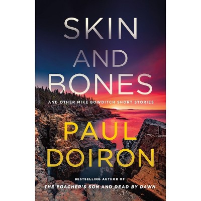 Skin and Bones - (Mike Bowditch Mysteries) by Paul Doiron