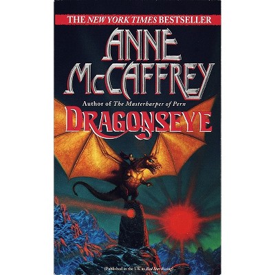 Dragonseye - (Dragonriders of Pern) by  Anne McCaffrey (Paperback)