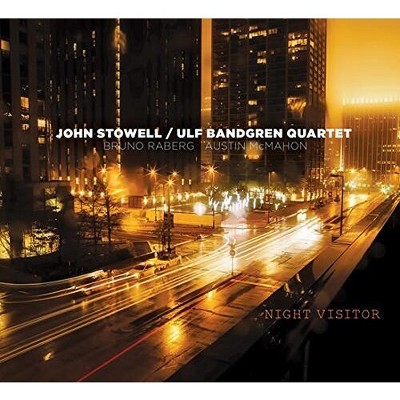 John Stowell & Ulf Bandgren Quartet - Night Visitor (CD)