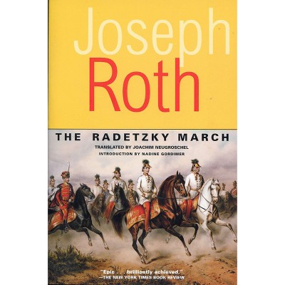The Radetzky March - (Works of Joseph Roth) by  Joseph Roth (Paperback)