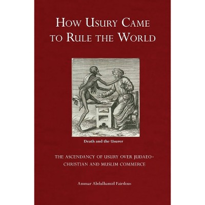 How Usury Came to Rule the World - by Ammar Abdulhamid Fairdous