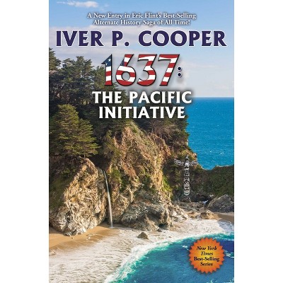 1637: The Pacific Initiative - (Ring of Fire) by  Iver P Cooper (Paperback)