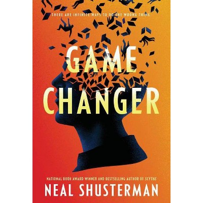 Game Changer - by  Neal Shusterman (Paperback)