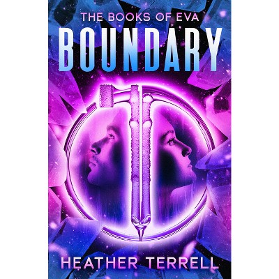 Boundary - (Books of Eva) by  Heather Terrell (Paperback)