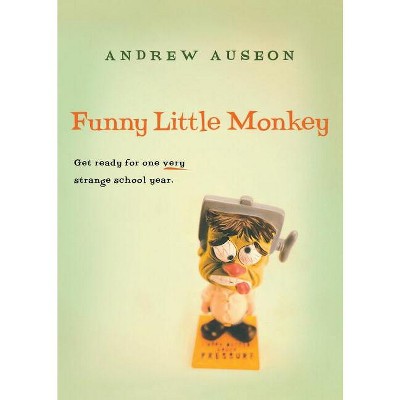 Funny Little Monkey - by  Andrew Auseon (Paperback)