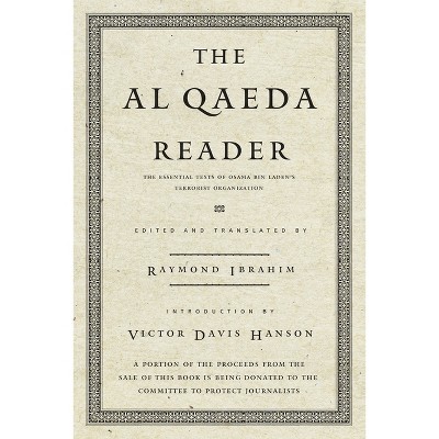 The Al Qaeda Reader - by  Raymond Ibrahim (Paperback)