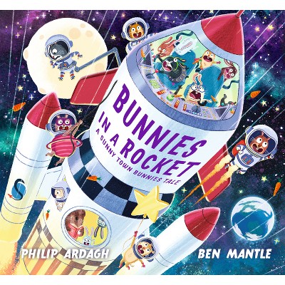 Bunnies in a Rocket - (Sunny Town Bunnies) by  Philip Ardagh (Hardcover)