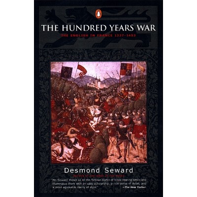 The Hundred Years War - by  Desmond Seward (Paperback)