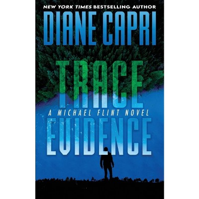 Trace Evidence - (Michael Flint) by Diane Capri