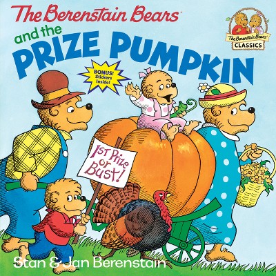 The Berenstain Bears and the Prize Pumpkin - (First Time Books) by  Stan Berenstain & Jan Berenstain (Paperback)
