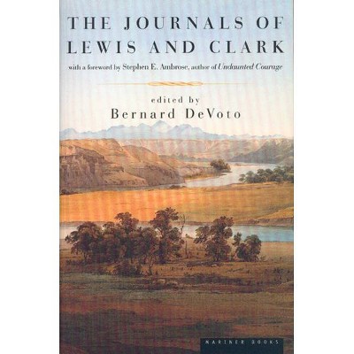 The Journals of Lewis and Clark - (Lewis & Clark Expedition) by  Bernard Devoto (Paperback)