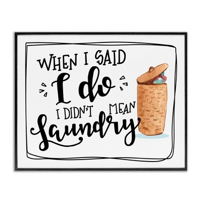 Stupell Industries I Do Didn't Mean Laundry Funny Phrase, 14" x 11"