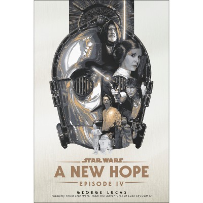 A New Hope - (Star Wars) by  George Lucas (Paperback)
