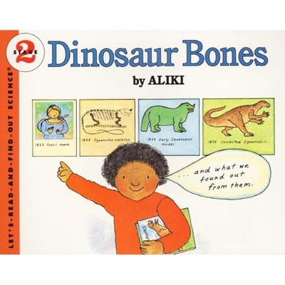 Dinosaur Bones - (Let's-Read-And-Find-Out Science 2) by  Aliki (Paperback)