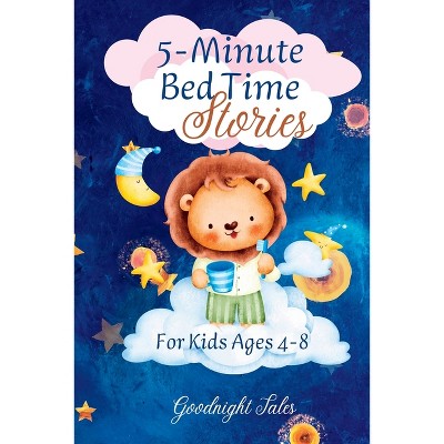 5-Minute Bed Time Stories - by  Goodnight Tales (Paperback)
