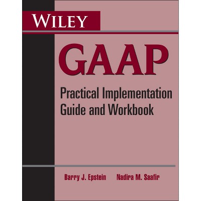 Wiley GAAP - 2nd Edition by  Barry J Epstein & Nadira M Saafir (Paperback)