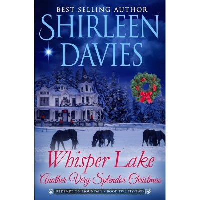 Whisper Lake, Another Very Splendor Christmas - (Redemption Mountain Historical Western Romance) by  Shirleen Davies (Paperback)