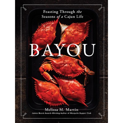 Bayou - by  Melissa M Martin (Hardcover)
