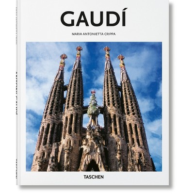 Gaudí - (Basic Art) by  Maria Antonietta Crippa (Hardcover)