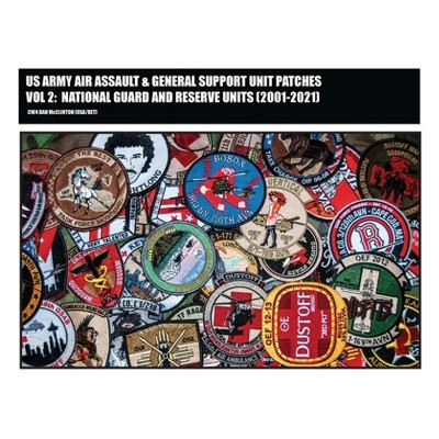 US Army Air Assault & General Support Unit Patches Volume 2 - (US Army Aviation Patches) by  Daniel M McClinton (Paperback)