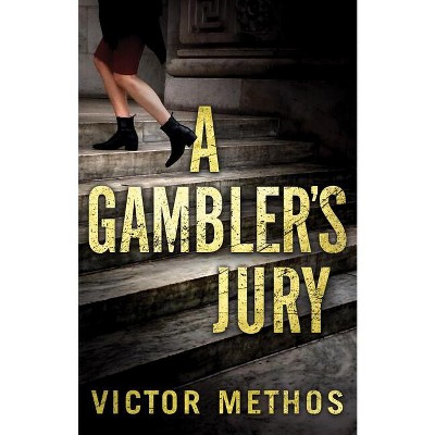 A Gambler's Jury - by  Victor Methos (Paperback)