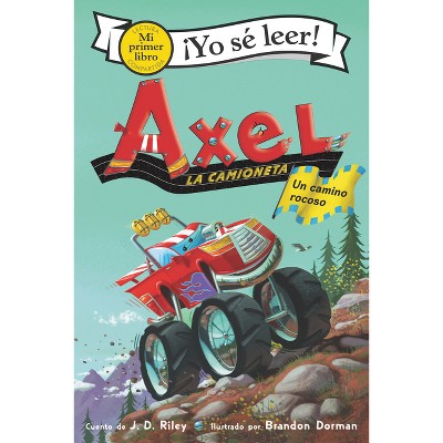 Axel La Camioneta: Un Camino Rocoso - (My First I Can Read) by J D Riley
